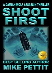 Book cover for "Shoot First" by Mike Pettit