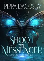 Book cover for "Shoot the Messenger" by Pippa DaCosta