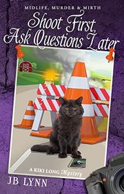 Book cover for "Shoot First, Ask Questions Later" by JB Lynn