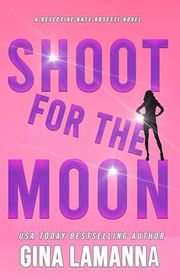 Book cover for "Shoot for the Moon"