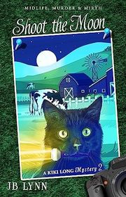 Book cover for "Shoot the Moon" by JB Lynn
