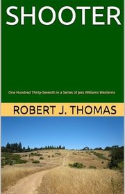 Book cover for "Shooter" by Robert J Thomas