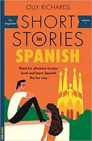 Book cover for "Short Stories in Spanish for Beginners" by Olly Richards