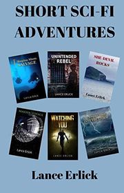 Book cover for "Short Sci-Fi Adventures" by Lance Erlick