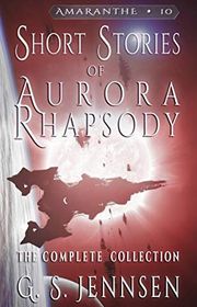 Book cover for "Short Stories of Aurora Rhapsody" by GS Jennsen