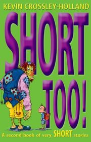 Book cover for "Short Too!" by Kevin Crossley Holland