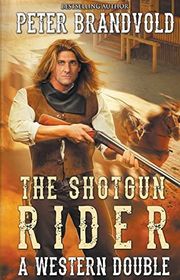 Book cover for "Shotgun Rider" by Peter Brandvold