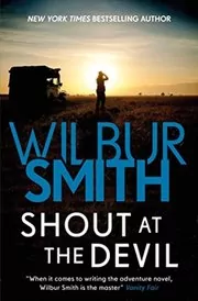 Book cover for "Shout at the Devil" by Wilbur Smith