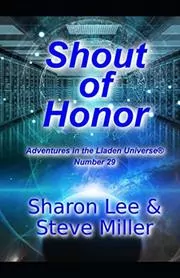 Book cover for "Shout of Honor" by Sharon Lee