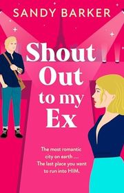 Book cover for "Shout Out to My Ex" by Sandy Barker