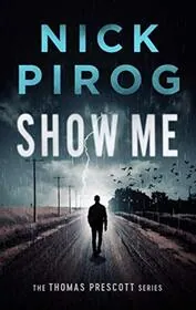 Book cover for "Show Me" by Nick Pirog