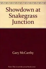 Book cover for "Showdown at Snakegrass Junction" by Gary McCarthy