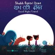 Book cover for "Shubh Raatri Dost/Good Night Friend" by Nidhi Chanani