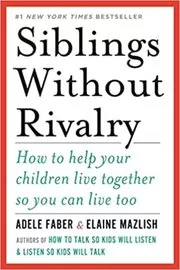 Book cover for "Siblings Without Rivalry" by Adele Faber