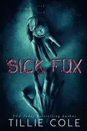 Book cover for "Sick Fux" by Tillie Cole