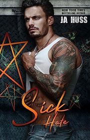 Book cover for "Sick Hate" by JA Huss