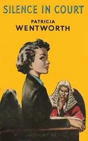 Book cover for "Silence in Court" by Patricia Wentworth