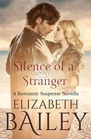 Book cover for "Silence of a Stranger" by Elizabeth Bailey