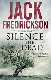 Book cover for "Silence the Dead" by Jack Fredrickson