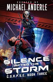 Book cover for "Silence After The Storm" by Michael Anderle