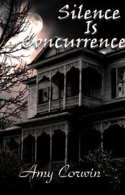 Book cover for "Silence is Concurrence" by Amy Corwin