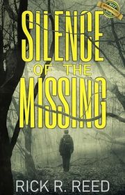 Book cover for "Silence of the Missing" by Rick R Reed