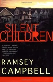 Book cover for "Silent Children" by Ramsey Campbell