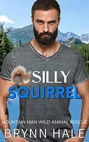 Book cover for "Silly Squirrel" by Brynn Hale