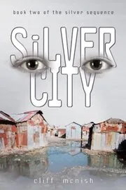 Book cover for "Silver City" by Cliff McNish