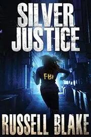 Book cover for "Silver Justice" by Russell Blake
