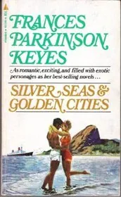 Silver Seas and Golden Cities