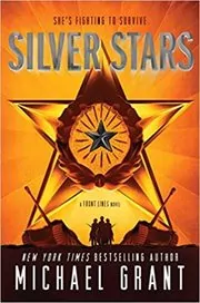 Book cover for "Silver Stars" by Michael Grant