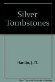 Silver Tombstones