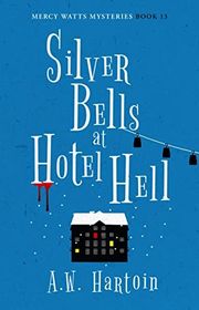 Book cover for "Silver Bells at Hotel Hell" by AW Hartoin