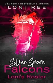 Book cover for "Silver Spoon Falcons" by Loni Ree