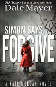 Book cover for "Simon Says... Forgive" by Dale Mayer
