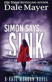 Book cover for "Simon Says... Sink" by Dale Mayer