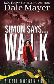 Book cover for "Simon Says... Walk" by Dale Mayer
