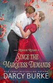 Book cover for "Since the Marquess Demands" by Darcy Burke