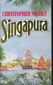 Book cover for "Singapura" by Christopher Nicole