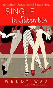 Book cover for "Single in Suburbia" by Wendy Wax