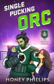 Book cover for "Single Pucking Orc" by Honey Phillips