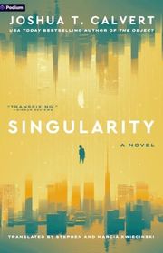 Book cover for "Singularity" by Joshua T Calvert