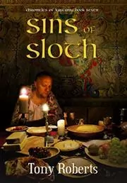 Book cover for "Sins of Sloth" by Tony Roberts