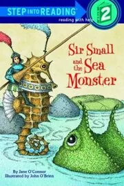 Book cover for "Sir Small and the Sea Monster" by Jane O’Connor