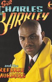 Book cover for "Sir Charles Barkley and the Referee Murders" by Alan Dean Foster
