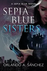 Book cover for "Sisters" by Orlando A Sanchez