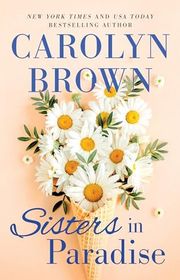 Book cover for "Sisters in Paradise" by Carolyn Brown