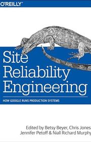 Book cover for "Site Reliability Engineering: How Google Runs Production Systems" by Betsy Beyer, Chris Jones, Jennifer Petoff, and Niall Richard Murphy