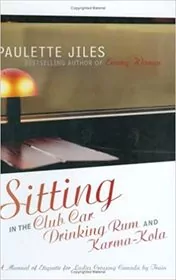 Sitting in the Club Car Drinking Rum and Karma-Kola